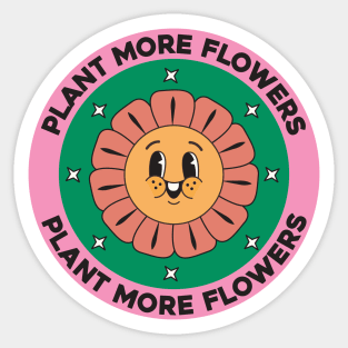 Plant More Flowers Sticker